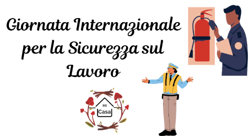 Giornata Internazionale per la Sicurezza sul Lavoro